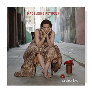 Careless Love (Deluxe Edition) [2 CD] - Madeleine Peyroux (CDs)