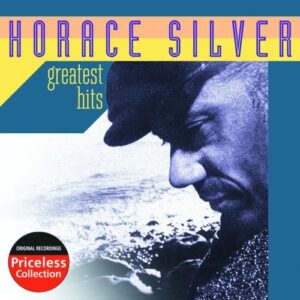 Greatest Hits Horace Silver - Silver Horace (CDs)