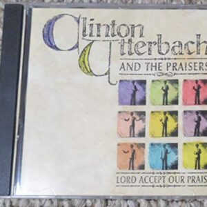 Lord Accept Our Prai - Utterbach, Clint (CDs)