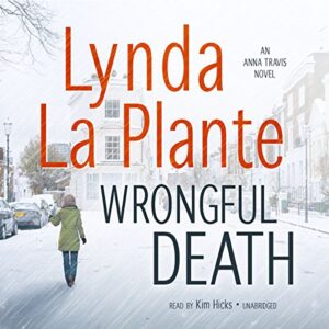 Wrongful Death: An Anna Travis Novel: 9 - La Plante, Lynda (CDs)