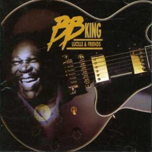 Lucille And Friends - B.B. King (CDs)