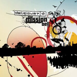 The Mission Bell - Delirious (CDs)