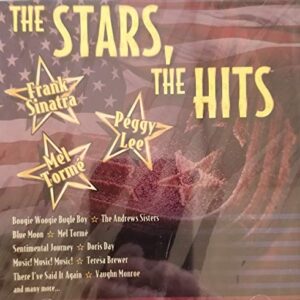 The Stars, The Hits [Audio CD] Various Artists; The Andrews Sisters; Peggy Lee; Mel Torme; Dinah Shore; Patti Page; Frank Sinatra; Doris Day and Perry Como (CDs)