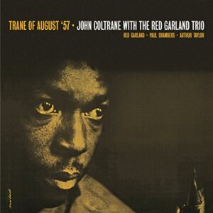 Trane of August 57 - Coltrane, John (Discos de Vinil)