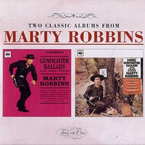 Gunfighter Ballads & Trail Songs/More Gunfighter - Marty Robbins (CDs)