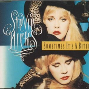 Sometimes It's A Bitch - Stevie Nicks (CDs)