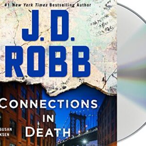 Connections in Death: An Eve Dallas Novel: 48 - Robb, J D (CDs)