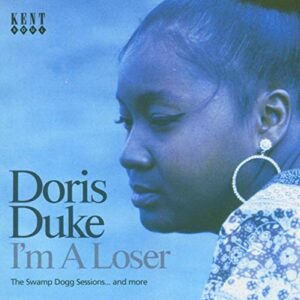 I'm a Loser / Swamp Dogg Sessions - Duke, Doris (CDs)