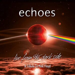 Live From The Dark Side (A Tribute To Pink Floyd) - ECHOES (CDs)