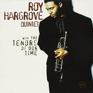 With the Tenors of Our Time - Hargrove, Roy (CDs)