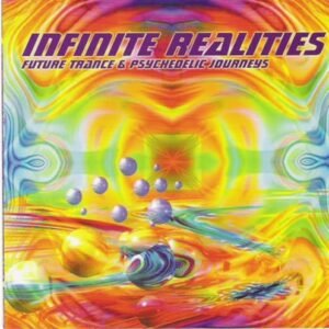 Infinite Realities Future Trance & Psychedelic Journeys - Various Artists (CDs)