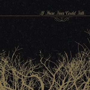 IF THESE TREES COULD TALK (EP) (CDs)
