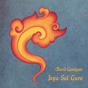 Jaya Sat Guru - Garrigues, David (CDs)