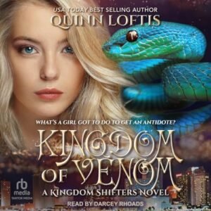 Kingdom of Venom: 3 - Loftis, Quinn (CDs)