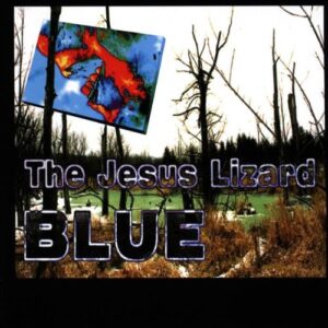 Blue - Jesus Lizard (CDs)