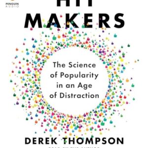 Hit Makers: The Science of Popularity in an Age of Distraction - Thompson, Derek (CDs)