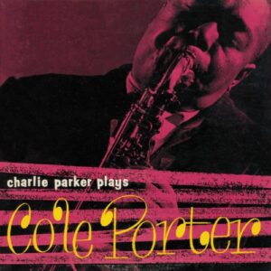 Plays Cole Porter - PARKER,CHARLIE (CDs)