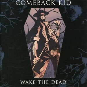 Wake the Dead - Comeback Kid (CDs)