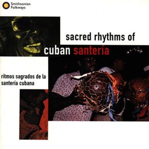Sacred Rhythms of Cuban Santeria (CDs)