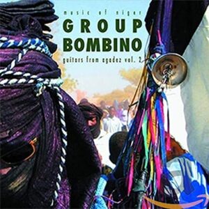 Guitars from Agadez (Music of Niger), Vol. 2 - GROUP BOMBINO (CDs)
