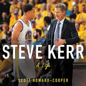 Steve Kerr: A Life - Howard-Cooper, Scott (CDs)