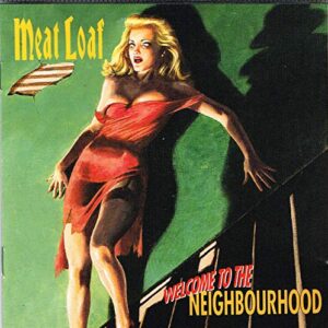 Welcome To The Neighbourhood - Meat Loaf (CDs)