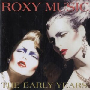 The Early Years - Roxy Music (CDs)