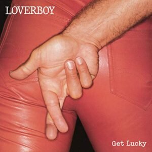Get Lucky - Loverboy (CDs)