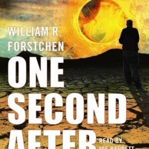 One Second After By William R. Forstchen(A)/Joe Barrett(N) [Audiobook] [Audio CD] -Author- (CDs)