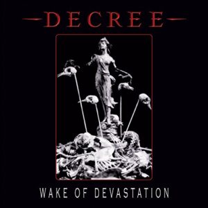 Wake Of Devastation - Decree (CDs)