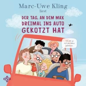 Der Tag, an dem Max dreimal ins Auto gekotzt hat: 1 CD | Das neue Kinderhörbuch von Marc-Uwe Kling für die ganze Familie - Kling, Marc-Uwe (CDs)