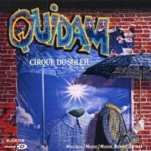 Quidam [Audio CD] Cirque du Soleil; Benoit Jutras and J. Corcoran (CDs)