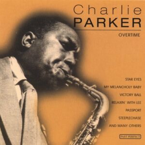 Overtime - Parker, Charlie (CDs)