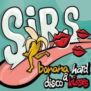 Banana Hard & Disco Kisses [Disco de Vinil] - The Sirs (Discos de Vinil)