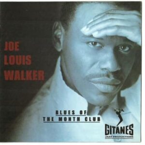 Blues Of The Month Club - Walker, Joe Louis (CDs)