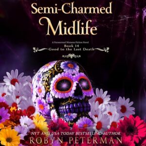 Semi-Charmed Midlife: 14 - Peterman, Robyn (CDs)