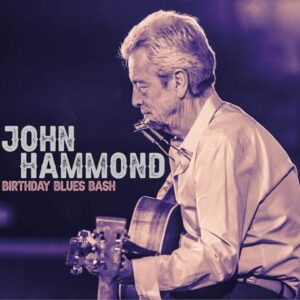 BIRTHDAY BLUES BASH - Hammond, John (CDs)