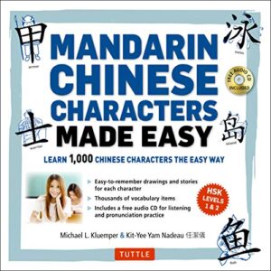 Mandarin Chinese Characters Made Easy: (hsk Levels 1-3) Learn 1,000 Chinese Characters the Easy Way (Includes Audio CD) - Kluemper, Michael L (CDs)