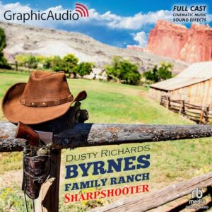 Sharpshooter [Dramatized Adaptation]: 11 - Richards, Dusty (CDs)
