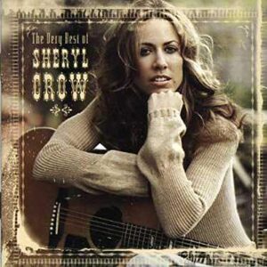 The Very Best Of Sheryl Crow [Extra tracks] Sheryl Crow - Sheryl Crow (CDs)