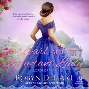 The Earl and the Reluctant Lady: 3 - Dehart, Robyn (CDs)
