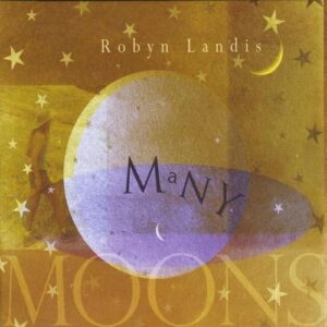 Many Moons - Landis, Robyn (CDs)