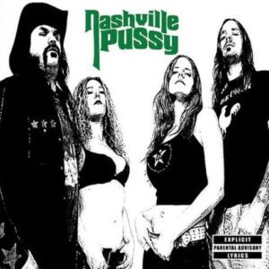 Say Something Nasty - Nashville Pussy (CDs)