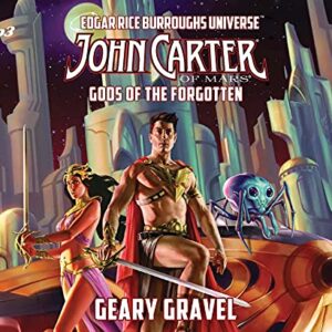 John Carter of Mars: Gods of the Forgotten: Volume 3 - Gravel, Geary (CDs)
