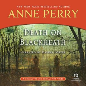 Death on Blackheath: A Charlotte and Thomas Pitt Novel (The Charlotte and Thomas Pitt Series) - Anne Perry (CDs)