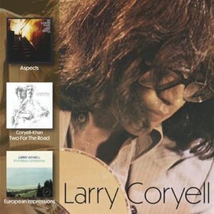 ASPECTS/ TWO FOR THE ROAD/ EUROPEAN IMPRESSIONS (2CD) - Coryell,Larry (CDs)