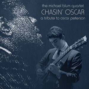 Chasin' Oscar: A Tribute To Oscar Peterson - Michael Blum Quartet (CDs)