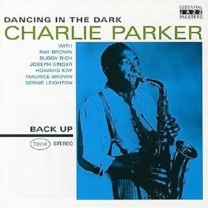 Dancing in the Dark - Parker Charlie (CDs)