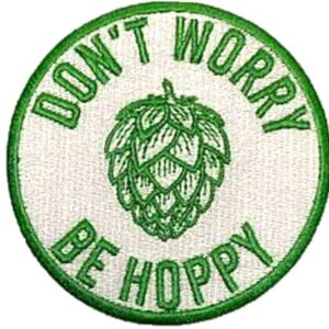 PatchClub Remendo Don't Worry Be Hoppy, 7,6 cm - Patch de Lúpulo Passar/Costurar (Cervejas)