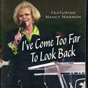 I've Come Too Far to Look Back Cd & Dvd - Campmeeting - Featuring Nancy Harmon (CDs)